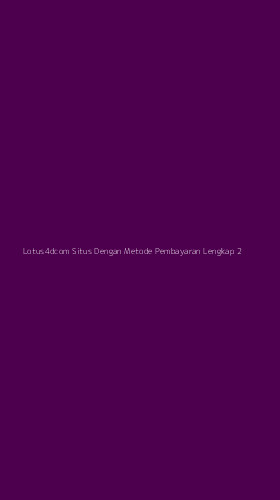 Tampilan Antarmuka Aplikasi Lotus4dcom Situs Dengan Metode Pembayaran Lengkap - 2