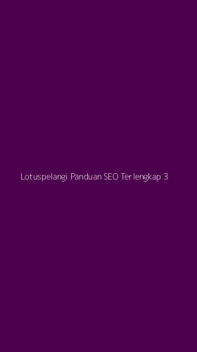 Tampilan Antarmuka Aplikasi Lotuspelangi Panduan Seo Terlengkap - 3