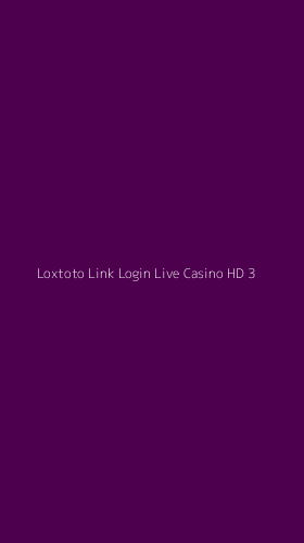 Tampilan Antarmuka Aplikasi Loxtoto Link Login Live Casino Hd - 3