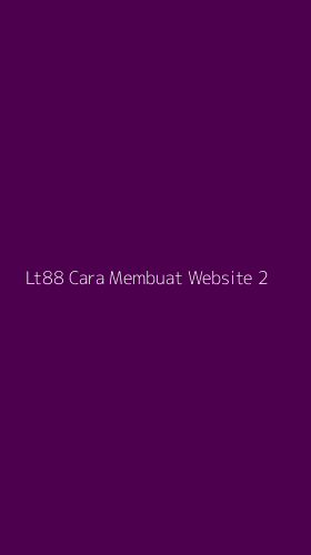 Tampilan Antarmuka Aplikasi Lt88 Cara Membuat Website - 2
