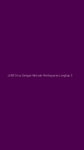 Tampilan Antarmuka Aplikasi Lt88 Situs Dengan Metode Pembayaran Lengkap - 3