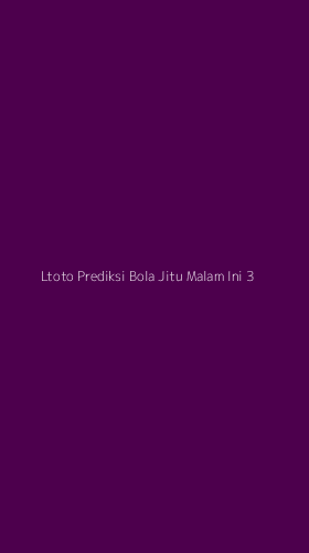 Tampilan Antarmuka Aplikasi Ltoto Prediksi Bola Jitu Malam Ini - 3