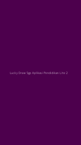 Tampilan Antarmuka Aplikasi Lucky Draw Sgp Aplikasi Pendidikan Lite - 2