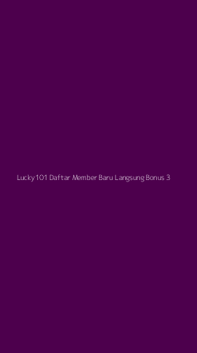 Tampilan Antarmuka Aplikasi Lucky101 Daftar Member Baru Langsung Bonus - 3