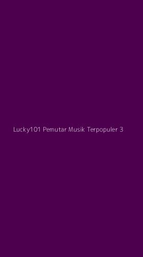 Tampilan Antarmuka Aplikasi Lucky101 Pemutar Musik Terpopuler - 3