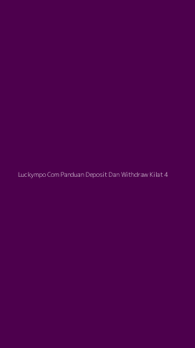 Tampilan Antarmuka Aplikasi Luckympo Com Panduan Deposit Dan Withdraw Kilat - 4