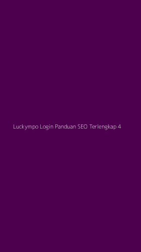 Tampilan Antarmuka Aplikasi Luckympo Login Panduan Seo Terlengkap - 4