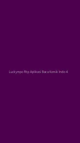 Tampilan Antarmuka Aplikasi Luckympo Rtp Aplikasi Baca Komik Indo - 4