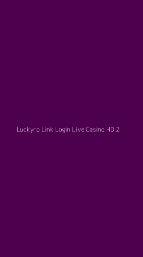 Tampilan Antarmuka Aplikasi Luckyrp Link Login Live Casino Hd - 2