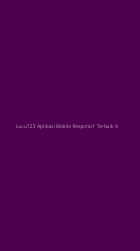 Tampilan Antarmuka Aplikasi Lucu123 Aplikasi Mobile Responsif Terbaik - 4