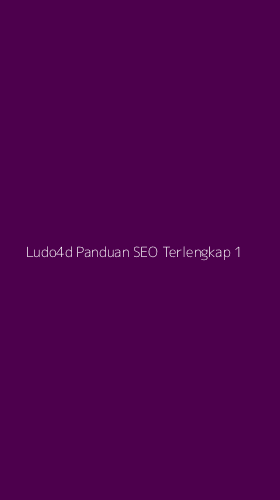 Tampilan Antarmuka Aplikasi Ludo4d Panduan Seo Terlengkap - 1