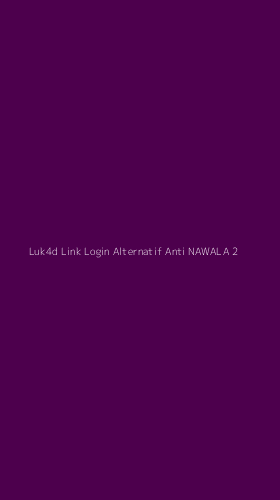 Tampilan Antarmuka Aplikasi Luk4d Link Login Alternatif Anti Nawala - 2