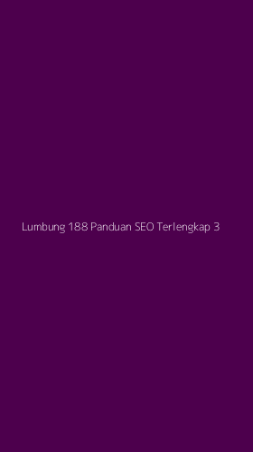 Tampilan Antarmuka Aplikasi Lumbung 188 Panduan Seo Terlengkap - 3