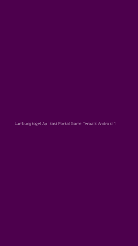 Tampilan Antarmuka Aplikasi Lumbungtogel Aplikasi Portal Game Terbaik Android - 1