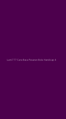 Tampilan Antarmuka Aplikasi Lumi777 Cara Baca Pasaran Bola Handicap - 4
