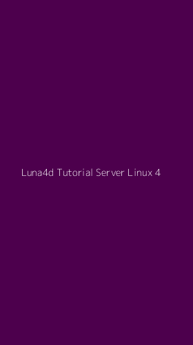 Tampilan Antarmuka Aplikasi Luna4d Tutorial Server Linux - 4