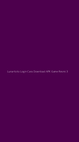 Tampilan Antarmuka Aplikasi Lunartoto Login Cara Download Apk Game Resmi - 3