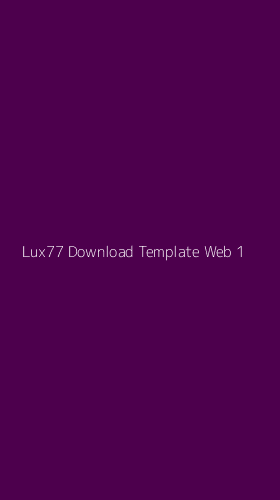 Tampilan Antarmuka Aplikasi Lux77 Download Template Web - 1