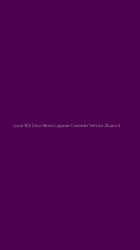 Tampilan Antarmuka Aplikasi Luxor303 Situs Resmi Layanan Customer Service 24jam - 4
