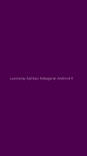 Tampilan Antarmuka Aplikasi Luxorplay Aplikasi Kebugaran Android - 4
