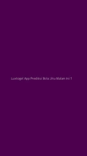 Tampilan Antarmuka Aplikasi Luxtogel App Prediksi Bola Jitu Malam Ini - 1