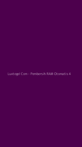 Tampilan Antarmuka Aplikasi Luxtogel Com - Pembersih RAM Otomatis - 4