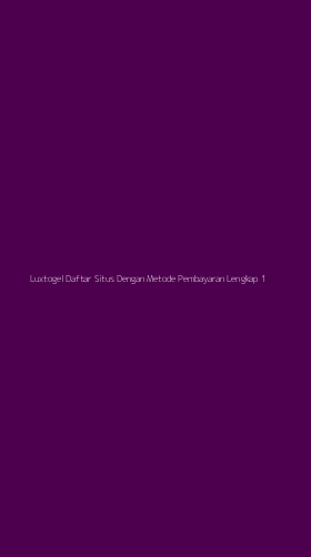 Tampilan Antarmuka Aplikasi Luxtogel Daftar Situs Dengan Metode Pembayaran Lengkap - 1