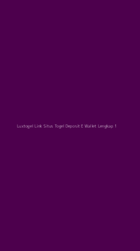 Tampilan Antarmuka Aplikasi Luxtogel Link Situs Togel Deposit E Wallet Lengkap - 1
