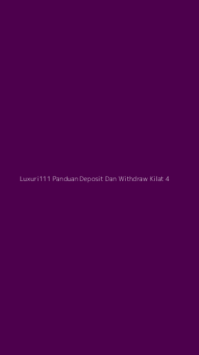 Tampilan Antarmuka Aplikasi Luxuri111 Panduan Deposit Dan Withdraw Kilat - 4
