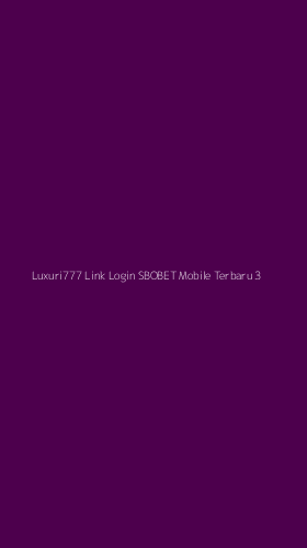Tampilan Antarmuka Aplikasi Luxuri777 Link Login Sbobet Mobile Terbaru - 3