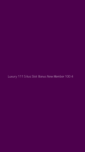 Tampilan Antarmuka Aplikasi Luxury 111 Situs Slot Bonus New Member 100 - 4