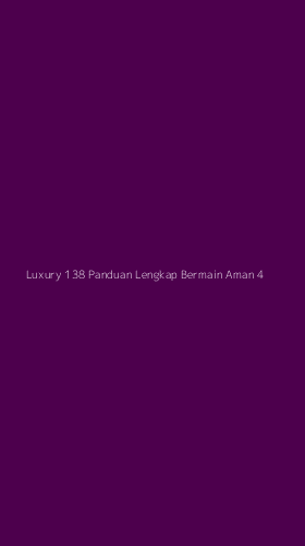 Tampilan Antarmuka Aplikasi Luxury 138 Panduan Lengkap Bermain Aman - 4