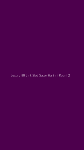 Tampilan Antarmuka Aplikasi Luxury 89 Link Slot Gacor Hari Ini Resmi - 2