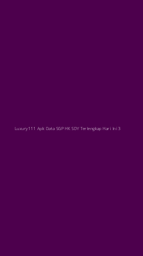 Tampilan Antarmuka Aplikasi Luxury111 Apk Data Sgp Hk Sdy Terlengkap Hari Ini - 3