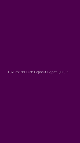 Tampilan Antarmuka Aplikasi Luxury111 Link Deposit Cepat Qris - 3