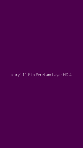 Tampilan Antarmuka Aplikasi Luxury111 Rtp Perekam Layar Hd - 4