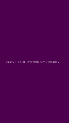 Tampilan Antarmuka Aplikasi Luxury111 Slot Pembersih Ram Otomatis - 2