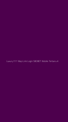 Tampilan Antarmuka Aplikasi Luxury111 Wap Link Login Sbobet Mobile Terbaru - 4