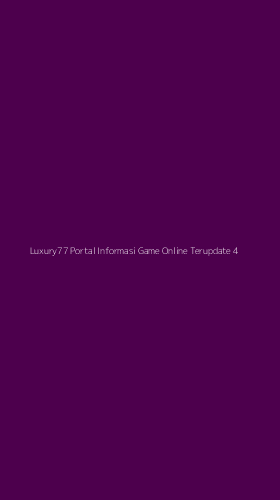 Tampilan Antarmuka Aplikasi Luxury77 Portal Informasi Game Online Terupdate - 4