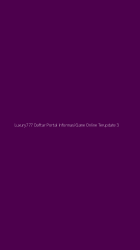 Tampilan Antarmuka Aplikasi Luxury777 Daftar Portal Informasi Game Online Terupdate - 3