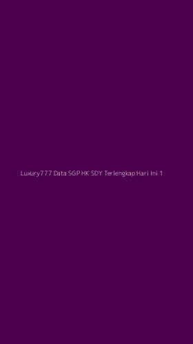 Tampilan Antarmuka Aplikasi Luxury777 Data Sgp Hk Sdy Terlengkap Hari Ini - 1