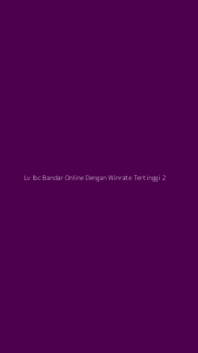Tampilan Antarmuka Aplikasi Lv Ibc Bandar Online Dengan Winrate Tertinggi - 2