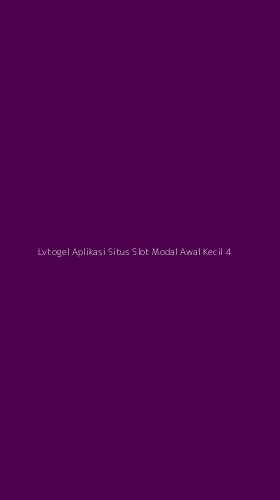 Tampilan Antarmuka Aplikasi Lvtogel Aplikasi Situs Slot Modal Awal Kecil - 4