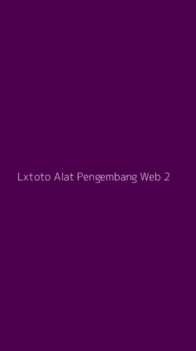 Tampilan Antarmuka Aplikasi Lxtoto Alat Pengembang Web - 2