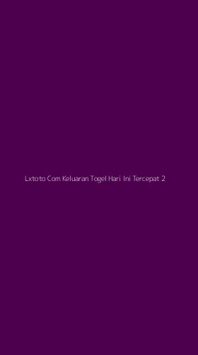 Tampilan Antarmuka Aplikasi Lxtoto Com Keluaran Togel Hari Ini Tercepat - 2