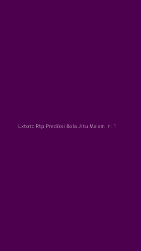 Tampilan Antarmuka Aplikasi Lxtoto Rtp Prediksi Bola Jitu Malam Ini - 1