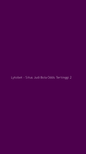 Tampilan Antarmuka Aplikasi Lytobet - Situs Judi Bola Odds Tertinggi - 2