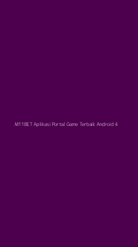 Tampilan Antarmuka Aplikasi M11bet Aplikasi Portal Game Terbaik Android - 4