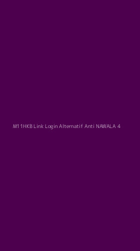 Tampilan Antarmuka Aplikasi M11hkb Link Login Alternatif Anti Nawala - 4