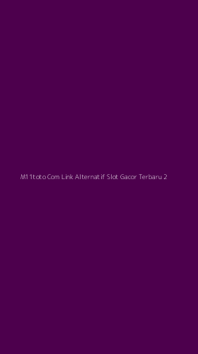 Tampilan Antarmuka Aplikasi M11toto Com Link Alternatif Slot Gacor Terbaru - 2